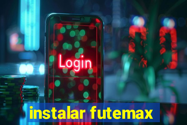 instalar futemax